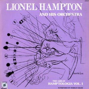 Lionel Hampton And His Orchestra: The Great Hamptologia Vol.1