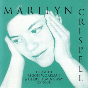 Marilyn Crispell Trio: Highlights From The Summer Of 1992 American Tour