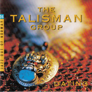 The Talisman Group*: Dating