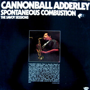 Cannonball Adderley: Spontaneous Combustion