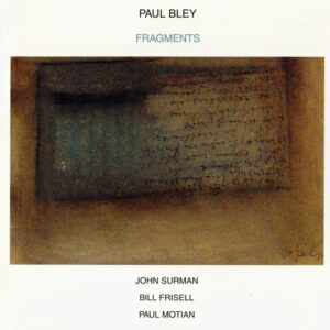 Paul Bley: Fragments