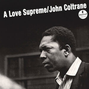 John Coltrane: A Love Supreme