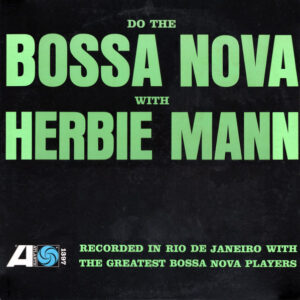 Herbie Mann: Do The Bossa Nova