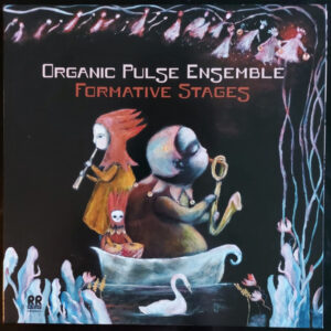 Organic Pulse Ensemble: Formative Stages