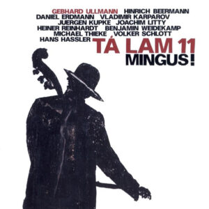 Tá Lam 11: Mingus!