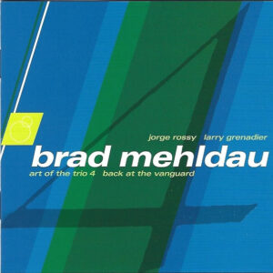 Brad Mehldau: Art Of The Trio 4 - Back At The Vanguard