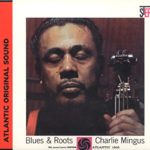 Charles Mingus: Blues & Roots