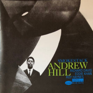 Andrew Hill: Smoke Stack