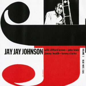 Jay Jay Johnson*: The Eminent, Volume One