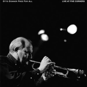 Otto Donner Free For All: Live At Five Corners