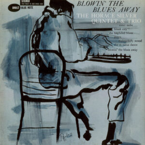 The Horace Silver Quintet & Trio*: Blowin' The Blues Away