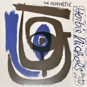 Herbie Nichols: The Prophetic Herbie Nichols Vol. 1 & 2