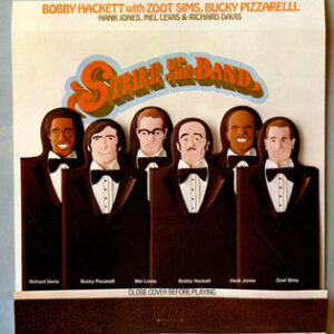 Bobby Hackett, Zoot Sims, Bucky Pizzarelli, Richard Davis (2), Mel Lewis & Hank Jones: Strike Up The Band