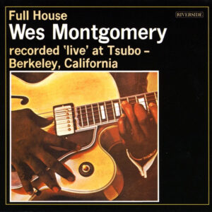 Wes Montgomery: Full House