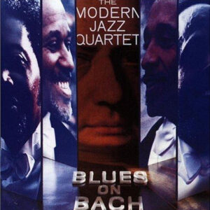 The Modern Jazz Quartet: Blues On Bach