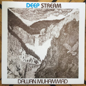 Dawan Muhammad: Deep Stream