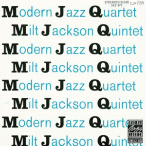 The Modern Jazz Quartet, Milt Jackson Quintet: M J Q