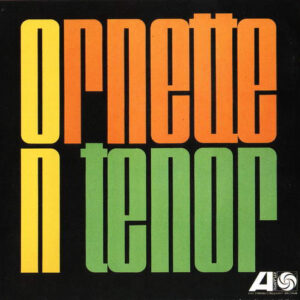 Ornette Coleman: Ornette On Tenor