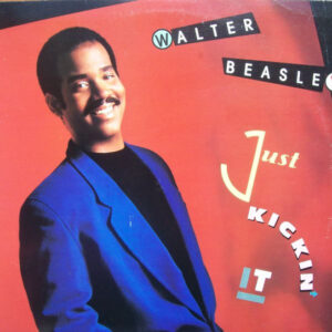 Walter Beasley: Just Kickin' It