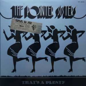 The Pointer Sisters*: That's A Plenty