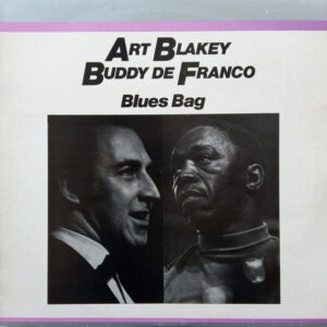 Art Blakey, Buddy De Franco*: Blues Bag