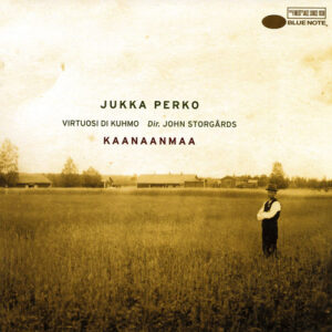 Jukka Perko / Virtuosi Di Kuhmo Dir. John Storgårds: Kaanaanmaa