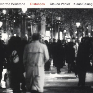 Norma Winstone, Glauco Venier, Klaus Gesing: Distances