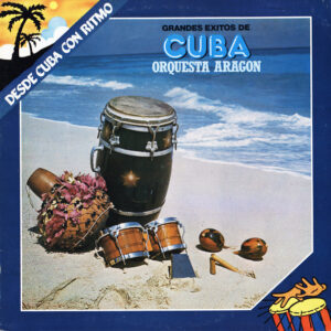 Orquesta Aragon: Grandes Exitos De Cuba