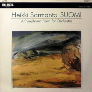 Heikki Sarmanto: Suomi - A Symphonic Poem For Orchestra