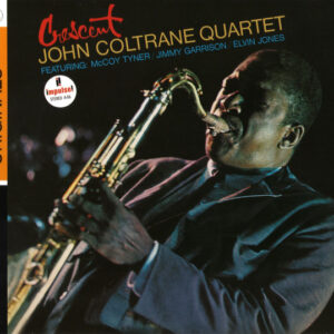 John Coltrane Quartet*: Crescent