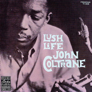 John Coltrane: Lush Life