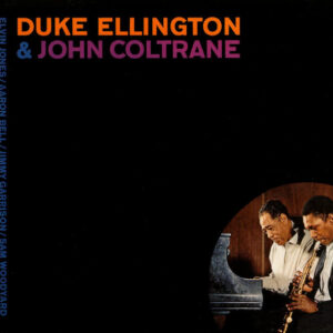 Duke Ellington & John Coltrane: Duke Ellington & John Coltrane