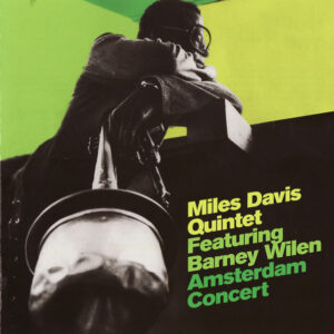 Miles Davis Quintet* Featuring Barney Wilen: Amsterdam Concert