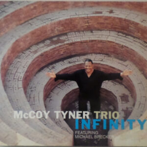 McCoy Tyner Trio Featuring Michael Brecker: Infinity