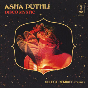 Asha Puthli: Disco Mystic (Select Remixes Volume 1)