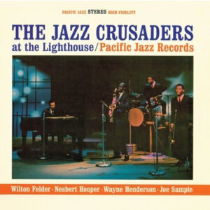 The Jazz Crusaders*: At The Lighthouse