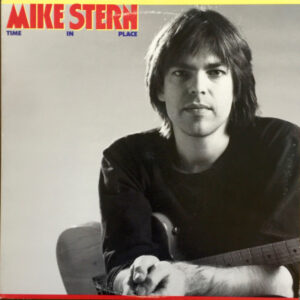 Mike Stern: Time In Place