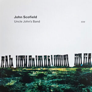 John Scofield: Uncle John's Band