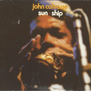 John Coltrane: Sun Ship