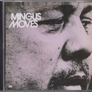 Charles Mingus: Mingus Moves