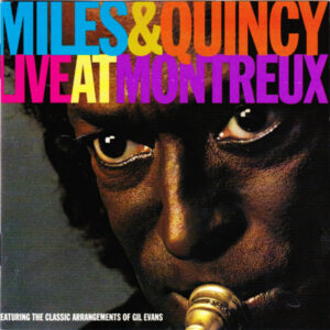 Miles Davis & Quincy Jones: Live At Montreux