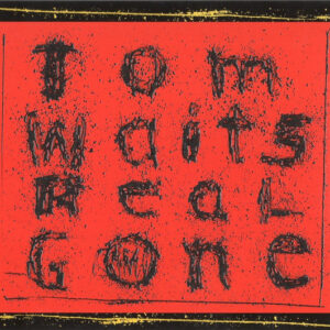 Tom Waits: Real Gone