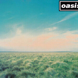 Oasis (2): Whatever