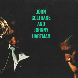 John Coltrane And Johnny Hartman: John Coltrane And Johnny Hartman