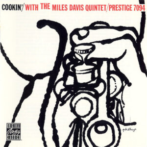 The Miles Davis Quintet: Cookin' With The Miles Davis Quintet