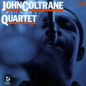 John Coltrane Quartet*: Coltrane