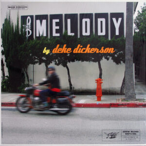 Deke Dickerson: The Melody