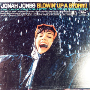 The Jonah Jones Quartet . . . With Four Trombones*: Blowin' Up A Storm