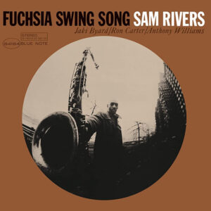 Sam Rivers: Fuchsia Swing Song