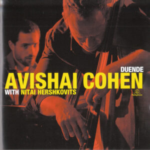 Avishai Cohen With Nitai Hershkovits: Duende